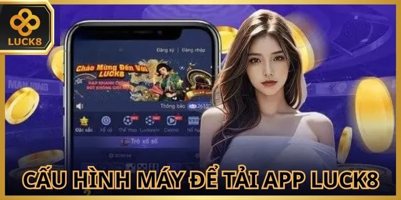 Cấu hình thiết bị cơ bản để cài đặt ứng dụng giải trí