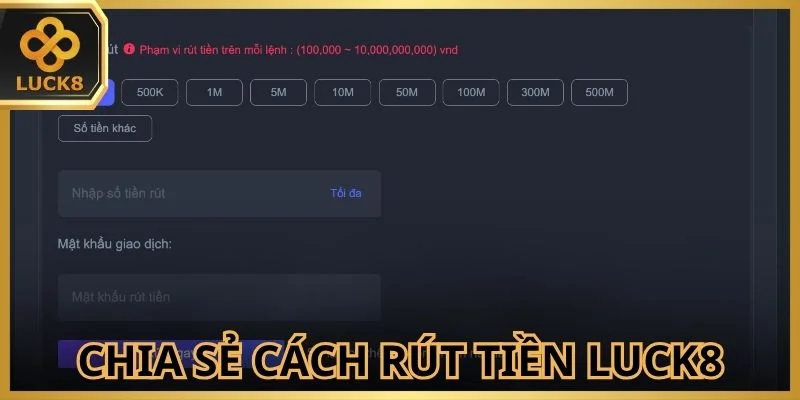 Chia sẻ cách rút tiền Luck8 đang được nhà cái triển khai