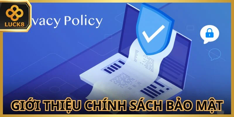 Chính sách bảo mật có vai trò quan trọng