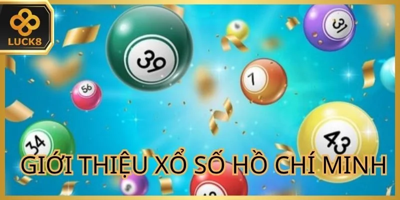 Giới thiệu về thể loại xổ số Hồ Chí Minh VIP