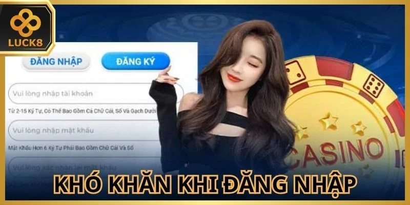 Khó khăn có thể gặp phải khi truy cập nhà cái