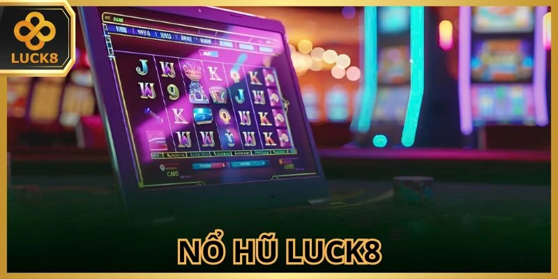 Nổ Hũ LUCK8