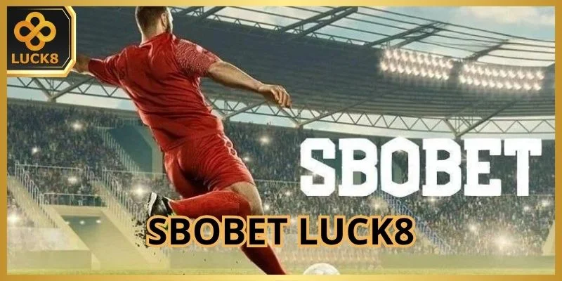 Sbobet Luck8