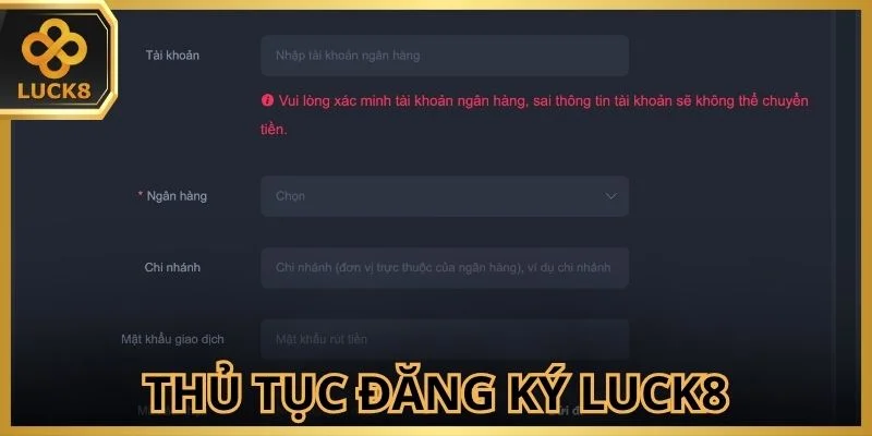 Thủ tục đăng ký Luck8 chuẩn xác từng bước