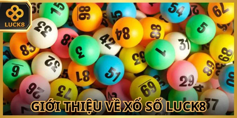 Xổ số Luck8 có nhiều ưu điểm vượt trội
