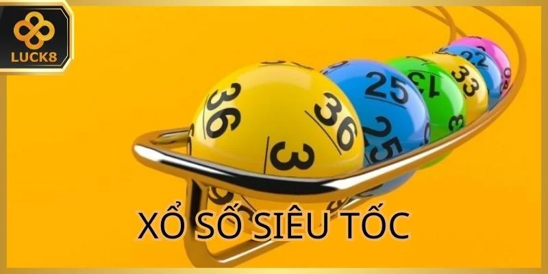 Xổ Số Siêu Tốc